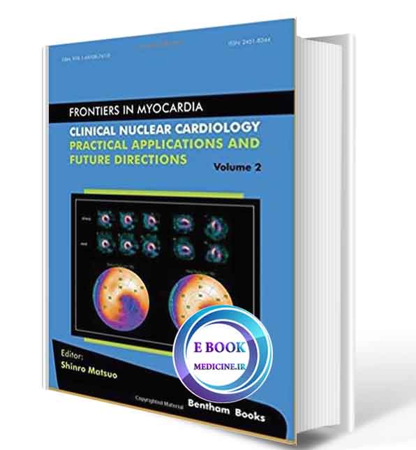 دانلود کتاب Clinical Nuclear Cardiology Practical Applications and Future Directions2018(ORIGINAL PDF)